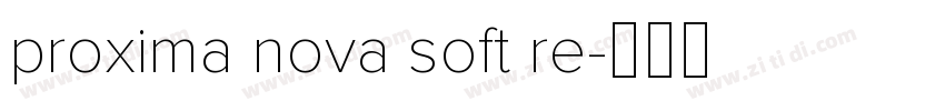 proxima nova soft re字体转换